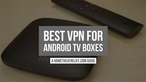 best vpn for android streaming box
